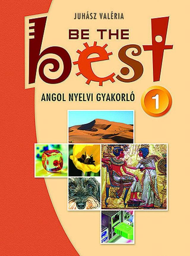 Be the Best! 1. ‒ Angol nyelvi gyakorló felsősöknek (MS-3755)
