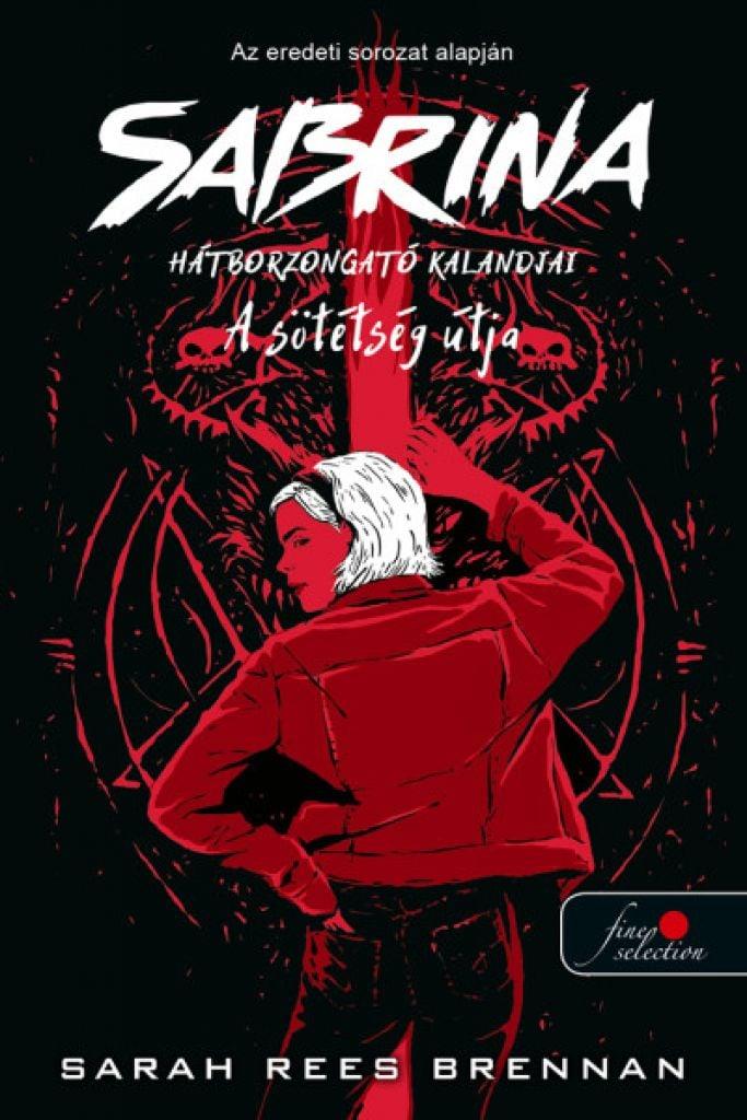 Sabrina hátborzongató kalandjai 3. A Sötétség Útja