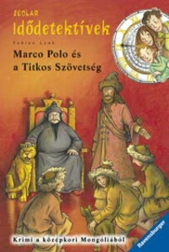 Marco Polo és a Titkos szövetség (Idődetektívek)