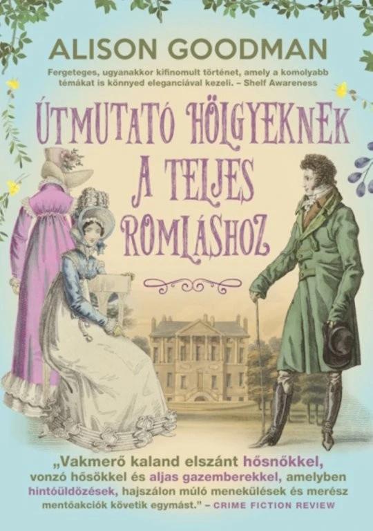 Útmutató hölgyeknek a teljes romláshoz - Vakmerő hölgyek