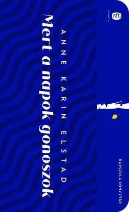 Mert a napok gonoszok