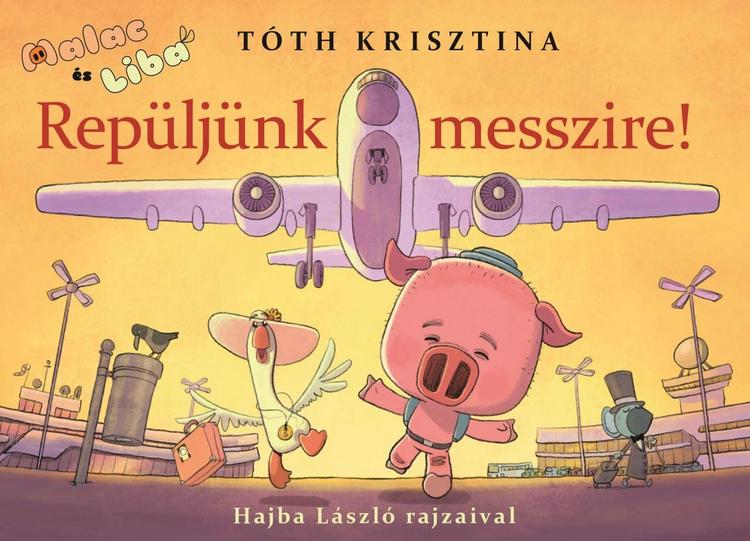 Malac és Liba 10. - Repüljünk messzire!