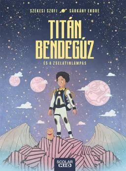 Titán Bendegúz és a zselatinlámpás
