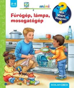Fúrógép, lámpa, mosogatógép - Mit? Miért? Hogyan? Mini