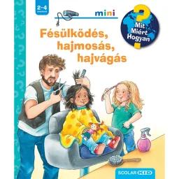 Fésülködés, hajmosás, hajvágás – Mit? Miért? Hogyan? Mini