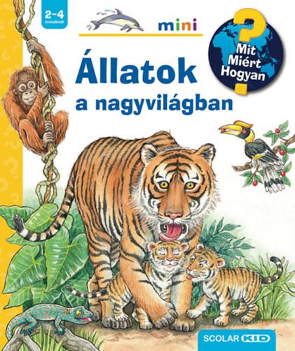 Állatok a nagyvilágban - Mit? Miért? Hogyan? mini
