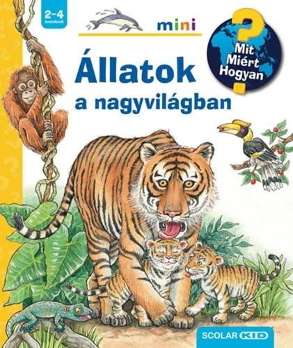 Állatok a nagyvilágban - Mit? Miért? Hogyan? mini