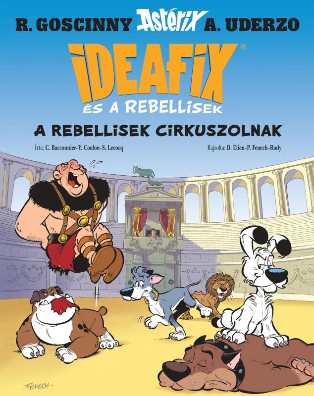 Ideafix 4. A rebellisek cirkuszolnak