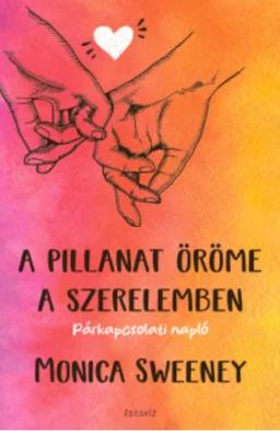 A pillanat öröme a szerelemben