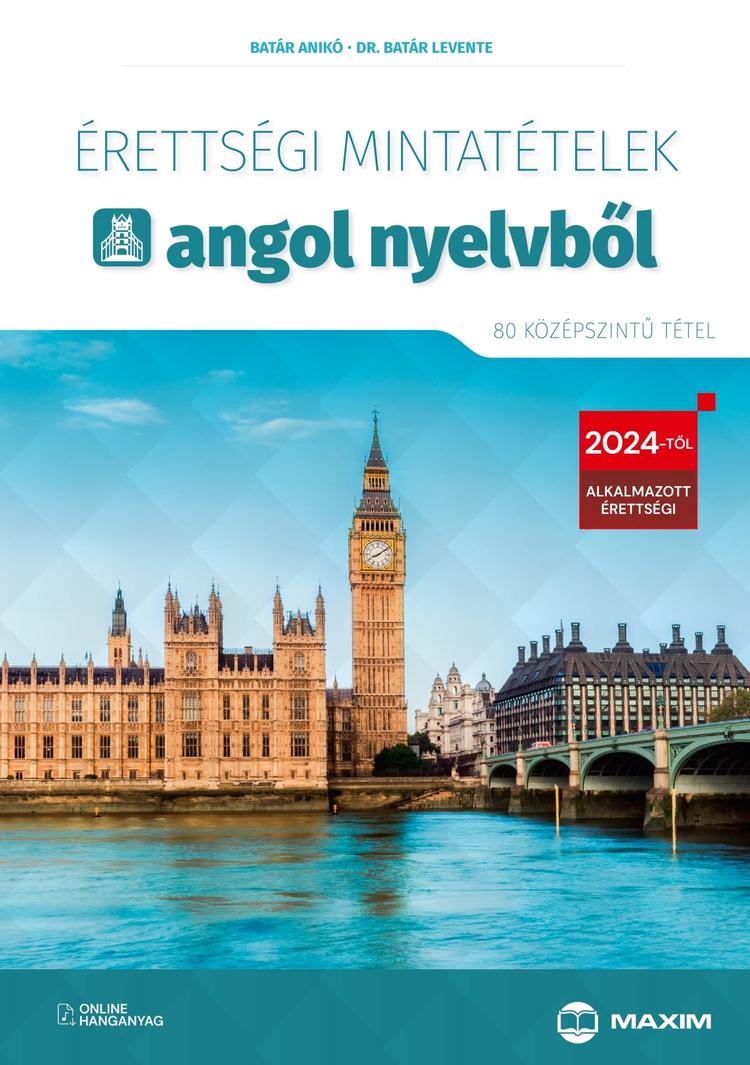 Érettségi mintatételek angol nyelvből (80 középszintű tétel) – online hanganyaggal - 2024-től alkalmazott érettségi