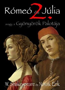 Rómeó és Júlia 2. – avagy a Gyönyörök Palotája