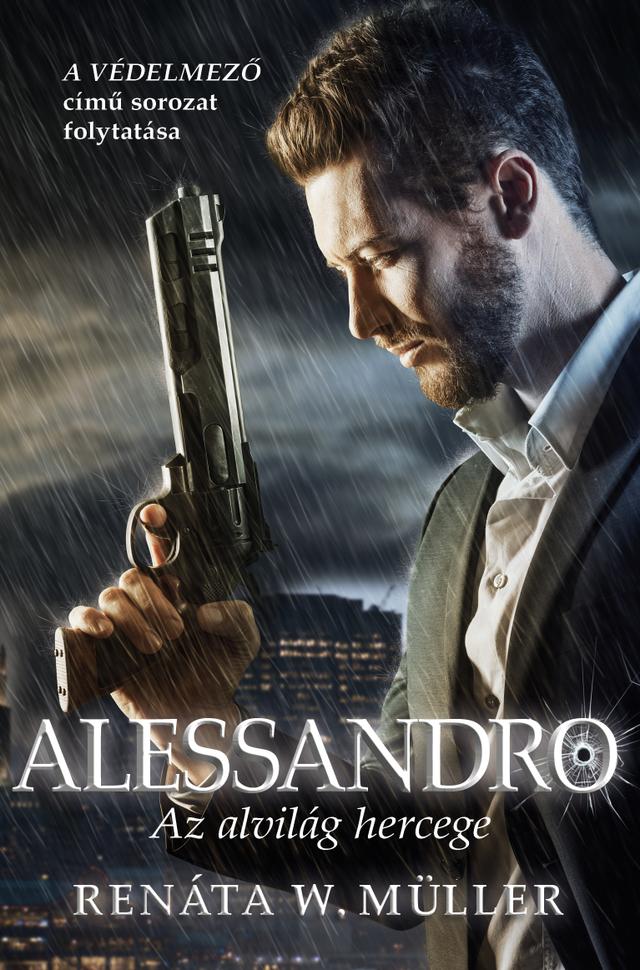 Alessandro - Az alvilág hercege (A védelmező - sorozat 2.rész)