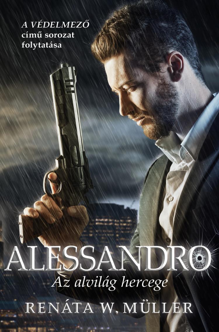 Alessandro - Az alvilág hercege (A védelmező - sorozat 2.rész)