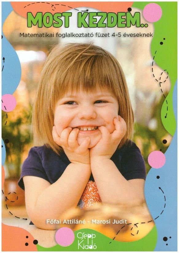 Most kezdem... - Matematikai foglalkoztató füzet 4-5 éveseknek