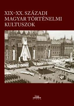 XIX–XX. századi magyar történelmi kultuszok